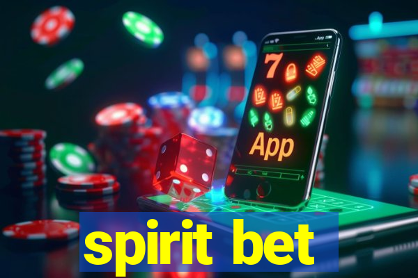 spirit bet